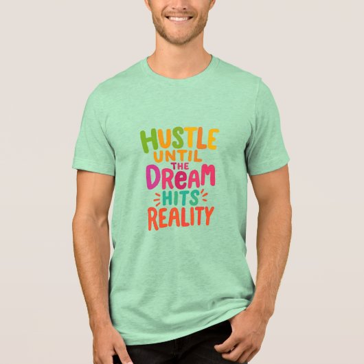 T-shirt En Tri-matière Hustle Until the Dream Hits Reality – Motivational (Recto)