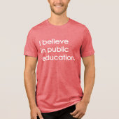 T-shirt En Tri-matière "I Believe in Public Education" (Recto)