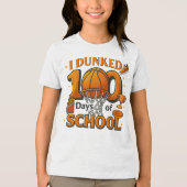 T-shirt En Tri-matière I Dunked 100 Days Of School Basketball Student (Recto)