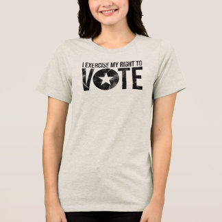 T-shirt En Tri-matière I Exercise My Right to Vote T-Shirt