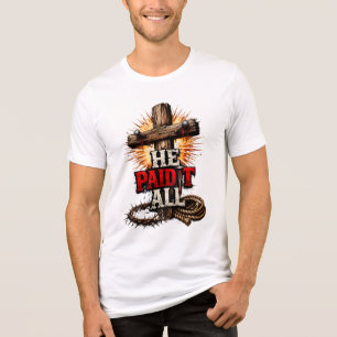 T-shirt En Tri-matière Il a tout payé – Foi chrétienne Cross & Nail