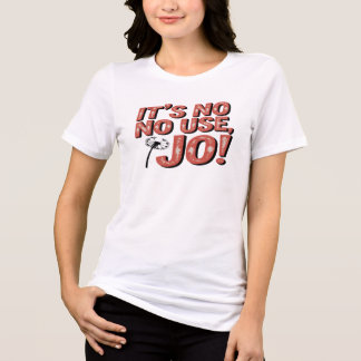 T-shirt En Tri-matière It's no use Jo!