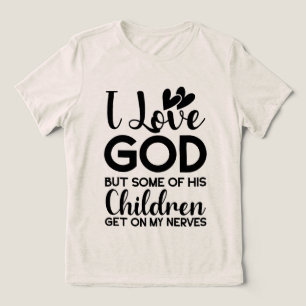T-shirt En Tri-matière J'aime Dieu, mais certains de ses enfants se mette