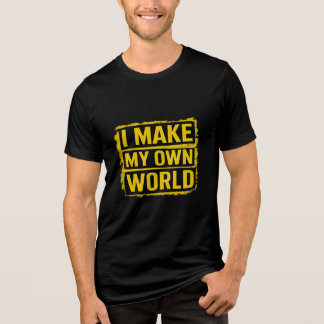 T-shirt En Tri-matière Je Fais Mon Propre Monde Grunge Tee
