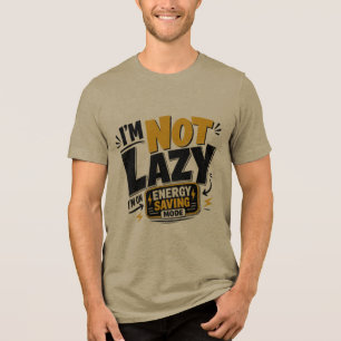 T-shirt En Tri-matière Je ne suis pas paresseux Mode d'économie d'énergi