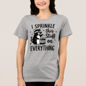 T-shirt En Tri-matière Je Saupoudre Ce Truc Sur Tout Sarcasme (Recto)