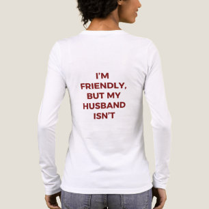 T-shirt En Tri-matière Je Suis Amicale Mais Mon Mari N'Est Pas Drôle Cita