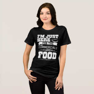 T-shirt En Tri-matière Je suis juste ici pour la publicité et la nourritu