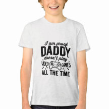 Je Suis La Preuve Que Papa Ne Joue Pas Aux Jeux Vi