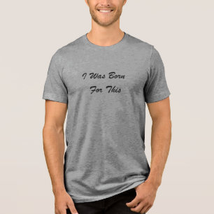 T-shirt En Tri-matière Je suis né pour cela™ LDS Hommes, Couleurs, T-Shir