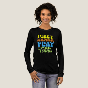 T-shirt En Tri-matière je veux juste jouer au tennis