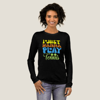 T-shirt En Tri-matière je veux juste jouer au tennis