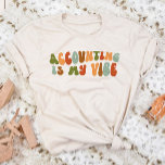 T-shirt En Tri-matière La comptabilité des années 1970 super est mon Vibe<br><div class="desc">Offrez ce t-shirt "Accounting Is My Vibe" au comptable de votre vie.</div>