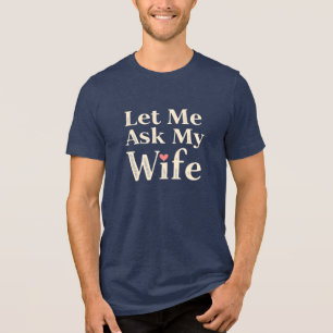 T-shirt En Tri-matière Laissez-Moi Demander à Ma Femme – Badge Humoristiq
