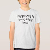 T-shirt En Tri-matière Le bonheur est l'amour et être aimé T-shirt (Recto)