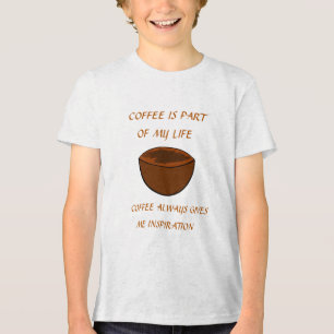 T-SHIRT  EN TRI-MATIÈRE LE CAFÉ FAIT PARTIE DE MA VIE