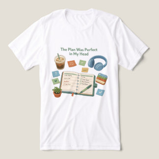 T-shirt En Tri-matière Le Plan Était Parfait Dans Ma Tête ADHD Bureau Art