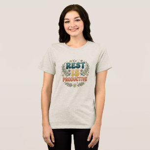 T-shirt En Tri-matière Le repos est productif   Inspiration pour les soin