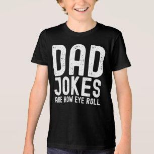 T-shirt En Tri-matière Les blagues papa sont la façon dont les yeux roule