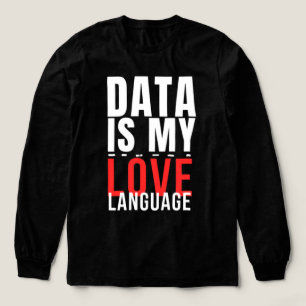 T-shirt En Tri-matière Les Données Sont Ma Langue Amoureuse - Drôle de Sc