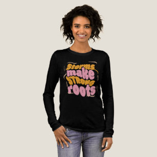 T-shirt En Tri-matière Les tempêtes font des racines fortes - Typographie