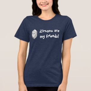 T-shirt En Tri-matière Les Zircons Sont Mes Amis !