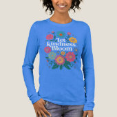 T-shirt En Tri-matière Let kindness bloom.  (Recto)
