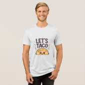 T-shirt En Tri-matière Let’s Taco ‘Bout It Funny Tee (Recto plein)
