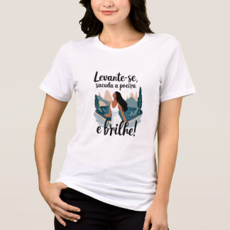 T-shirt En Tri-matière  Levante-se, sacuda a poeira e brilhe!
