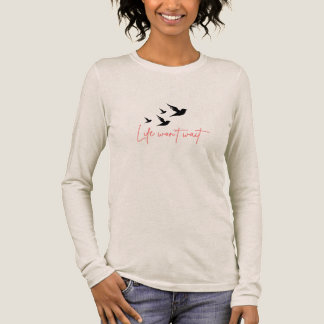 T-shirt En Tri-matière Life Won’t Wait | Flying Birds T-Shirt | Motivatio