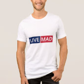 T-shirt En Tri-matière LIVE MAD – Bold Minimal Modern Typography Design (Recto)