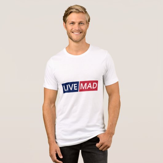 T-shirt En Tri-matière LIVE MAD – Bold Minimal Modern Typography Design (Recto plein)