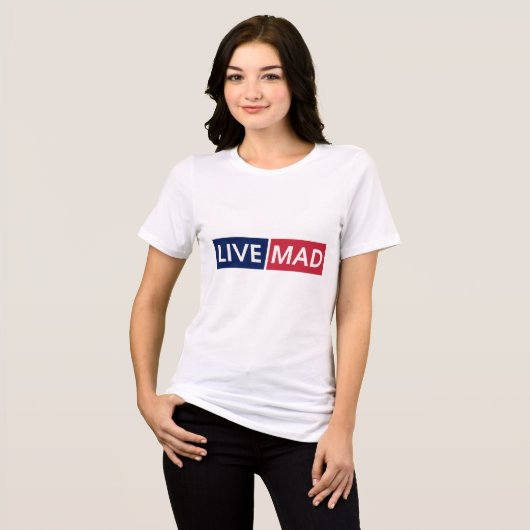 T-shirt En Tri-matière LIVE MAD – Bold Minimal Modern Typography Design (Recto plein)