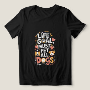 T-shirt En Tri-matière L'Objectif De Vie Doit Pet Tous Les Chiens