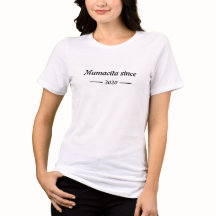 Mamacita Since 2020 | Customize Year Tee