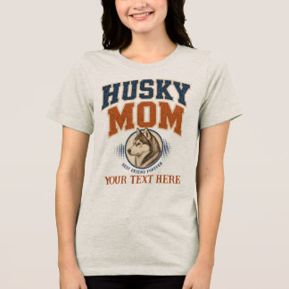 T-shirt En Tri-matière Maman Husky Varsity Personnalisé