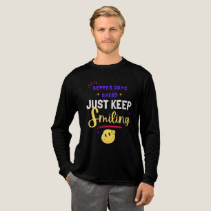 T-shirt En Tri-matière Meilleurs Jours À Venir, Continuez De Sourire