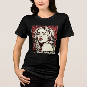 T-shirt En Tri-matière Moins de Drame Plus de Karma Tee Cool Girl Pop Art