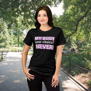 T-shirt En Tri-matière Mon corps Mon choix Pas votre choix Pro
