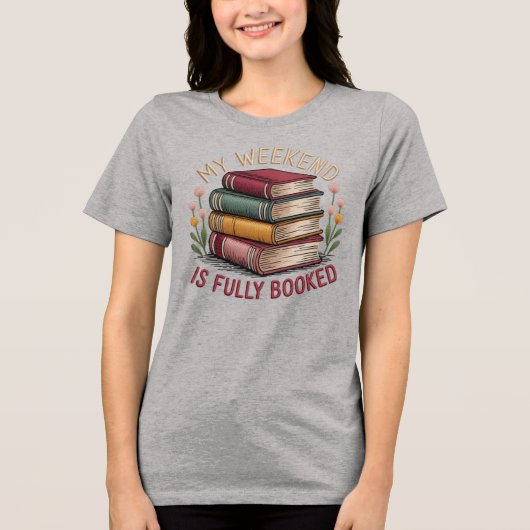 T-shirt En Tri-matière Mon Week-End Est Complet Bookish GraphicTee (Recto)