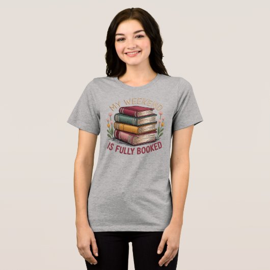 T-shirt En Tri-matière Mon Week-End Est Complet Bookish GraphicTee (Recto plein)