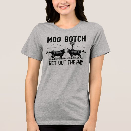 T-shirt En Tri-matière Moo Botch, Get Out the Hay” Funny Cow Attitude (Recto)