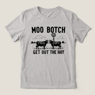 T-shirt En Tri-matière Moo Botch, Sortez le Foin” Drôle Attitude de Vache