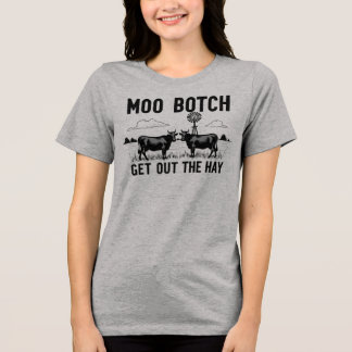 T-shirt En Tri-matière Moo Botch, Sortez le Foin” Drôle Attitude de Vache