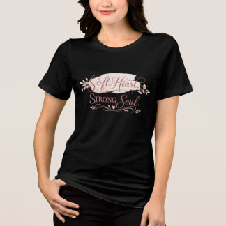 T-shirt En Tri-matière Motivation Féminine Cœur Doux Âme Forte