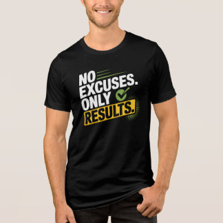 T-shirt En Tri-matière NO EXCUSES. ONLY RESULTS. – Quote T-Shirt