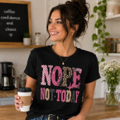 T-shirt En Tri-matière Non, pas aujourd'hui Funny