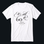T-shirt En Tri-matière Nous faisons toujours Tourbillonnant Script 60e an<br><div class="desc">Élégant Nous faisons encore 60ème mariage anniversaire t-shirt avec un script tourbillonnant, le nombre d'années que vous avez été marié, et vos noms et date de mariage. Nous faisons toujours des t-shirts pour célébrer votre anniversaire de mariage et renouveler nos voeux. Nous faisons toujours un t-shirt 60e anniversaire avec 60...</div>