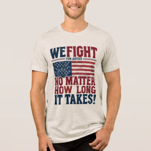 T-shirt En Tri-matière Nous luttons pour la justice - Déclaration patriot