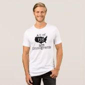 T-shirt En Tri-matière Nous sommes tous des immigrants (Recto plein)